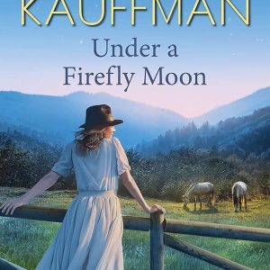 Under a Firefly Moon (Firefly Lake Book 1)